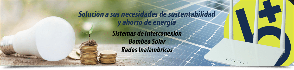 Instalación y venta de paneles solares y redes inalámbricas en Monterrey
